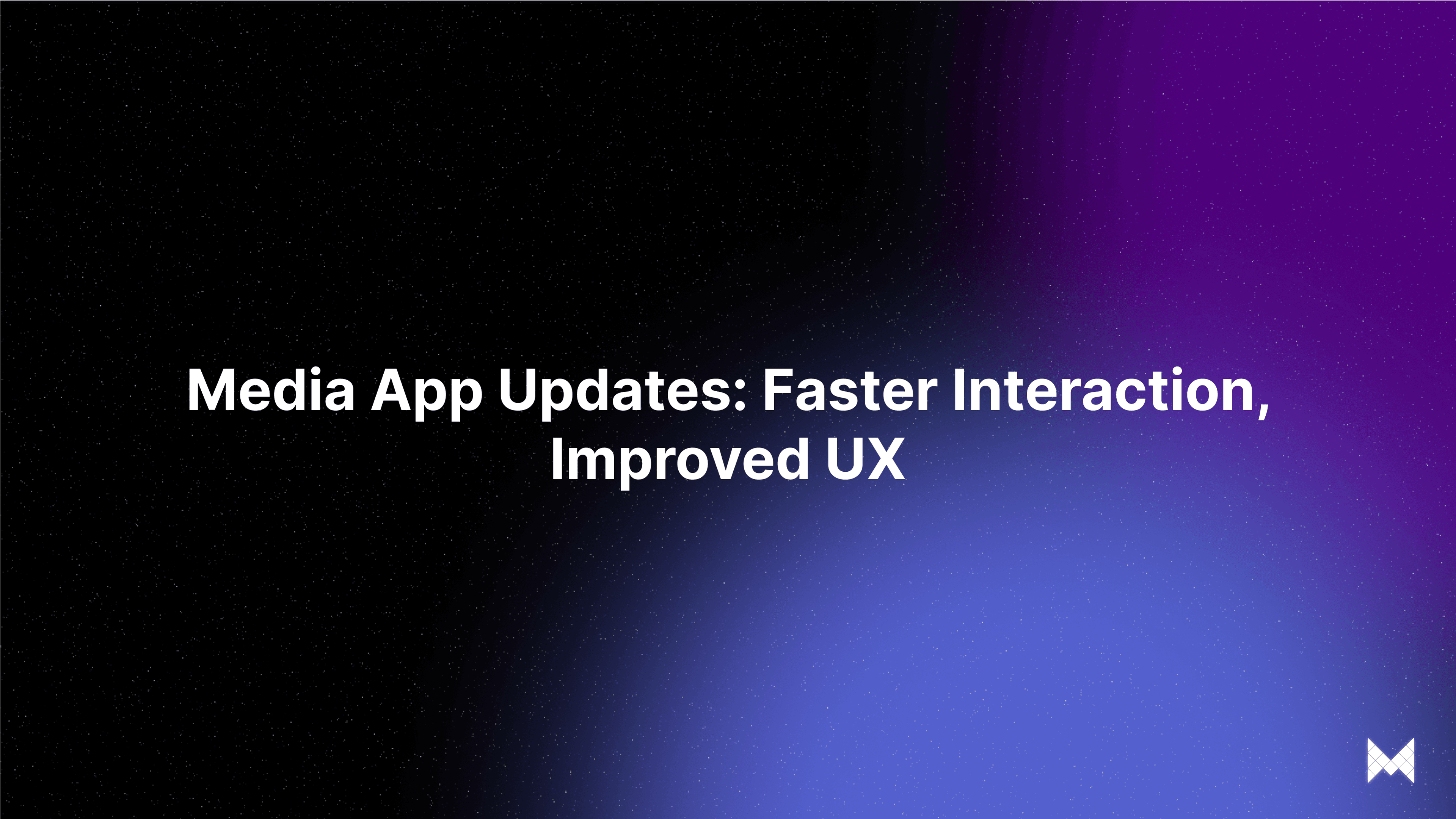 Media App Updates: Faster Blockchain Interaction and Improved User Experience