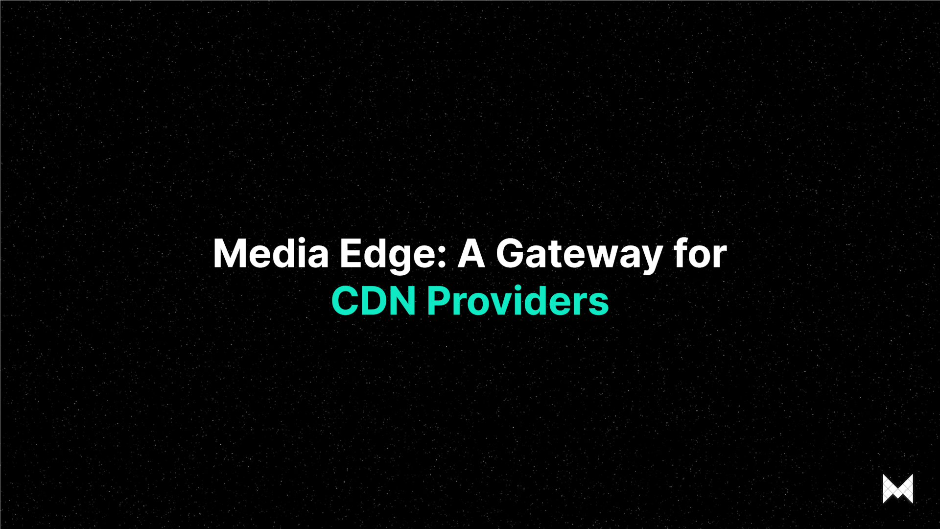 Unlocking the Power of Media Edge: Simplified CDN Setup for Providers