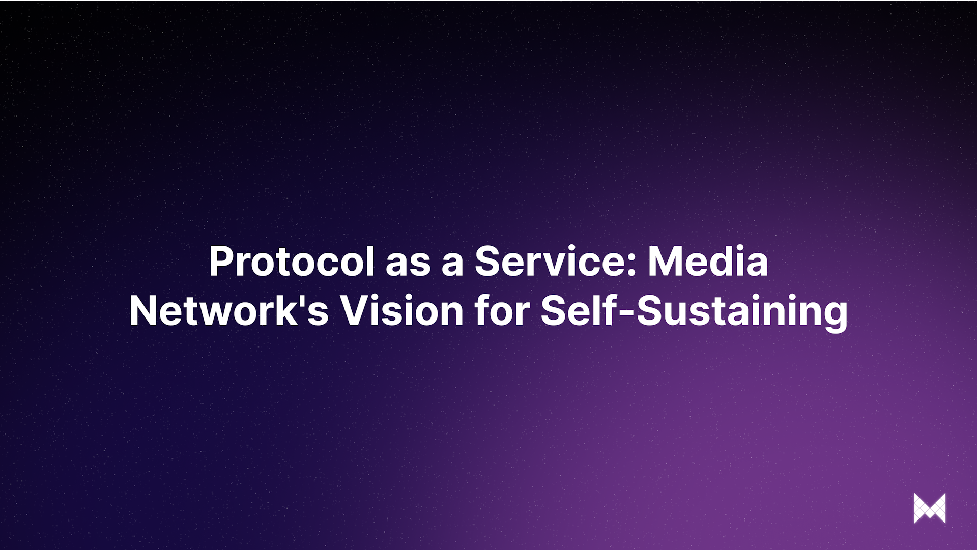 Protocol as a Service: Media Network's Vision for Self-Sustaining