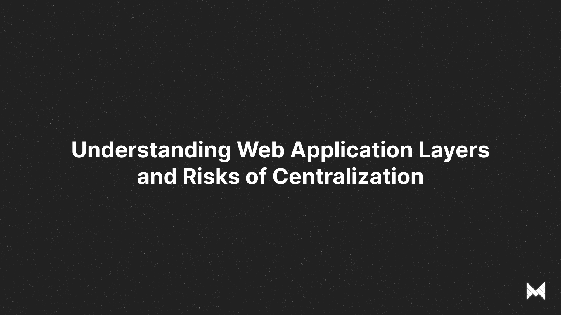 Understanding Web Application Layers and Risks of Centralization